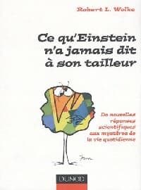 Ce qu'Einstein n'a jamais dit à son tailleur - Robert L. Wolke