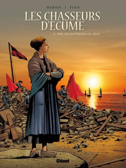 les chasseurs d'écume tome 2 - 1909, les maîtresses du quai